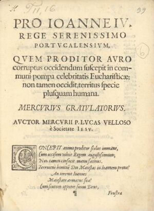 Pro Joanne IV Rege Serenissimo Portucalensium, quem proditor auro corruptus occidendum suscepit in c...