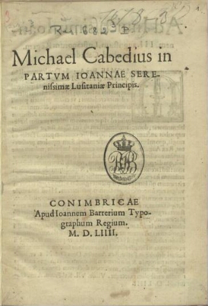 Michael Cabedius in partum Ioannae Serenissimae Lusitaniae Principis