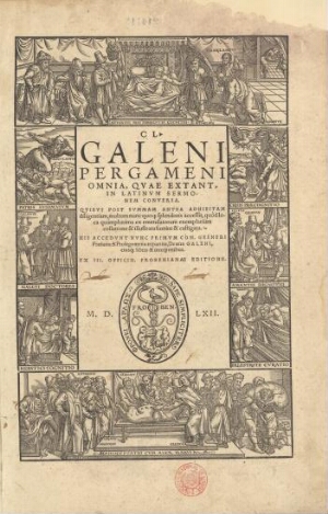 Cl. Galeni Pergameni Omnia, quae extant, in Latinum sermonem conuersa. Quibus post summam antea adhi...