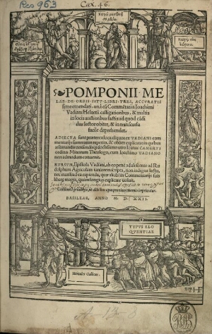 Pomponii Melae De Orbis Situ Libri Tres, Accuratissime emendati, unà cu[m] Comme[n]tariis Ioachimi V...