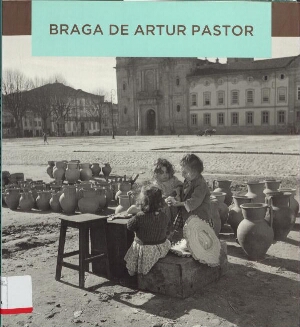 Braga de Artur Pastor